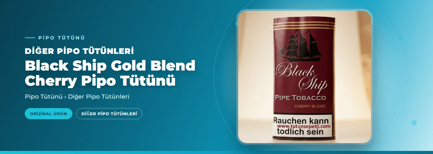 Black Ship Gold Blend Cherry Pipo Tütünü