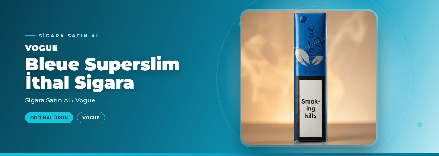 Vogue Bleue Superslim İthal Sigara Satın Al