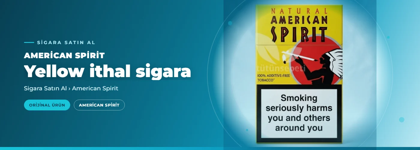 American Spirit Yellow ithal sigara