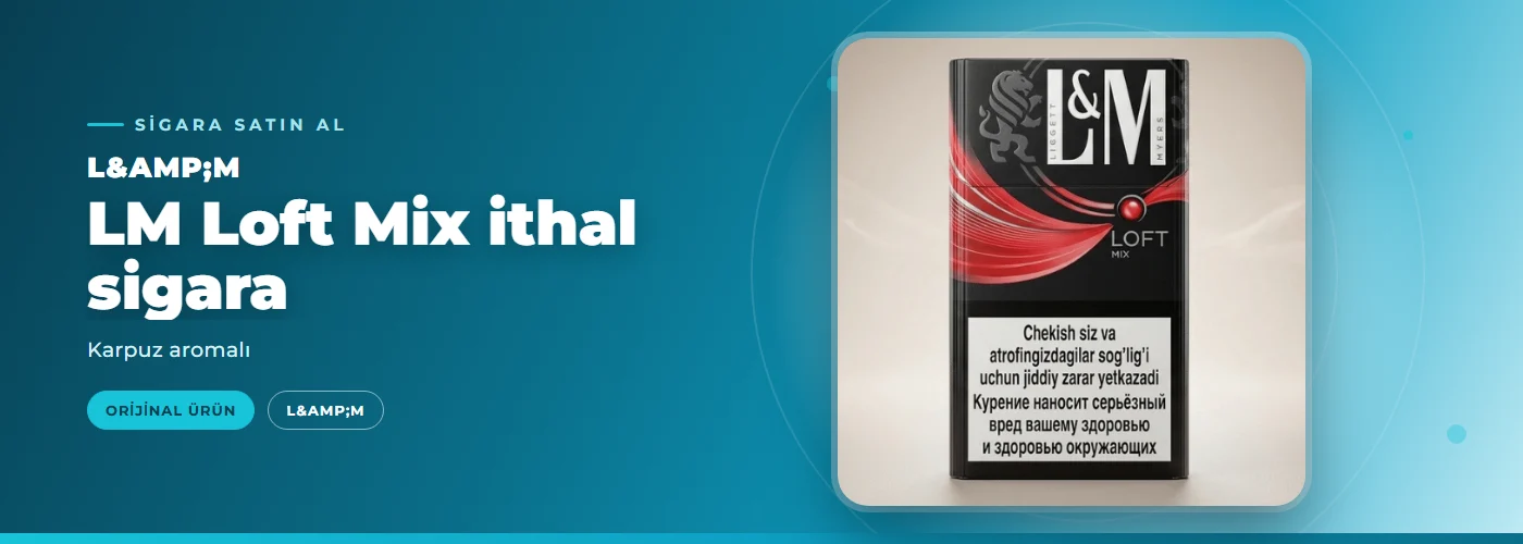 LM Loft Mix ithal sigara – Karpuz aromalı