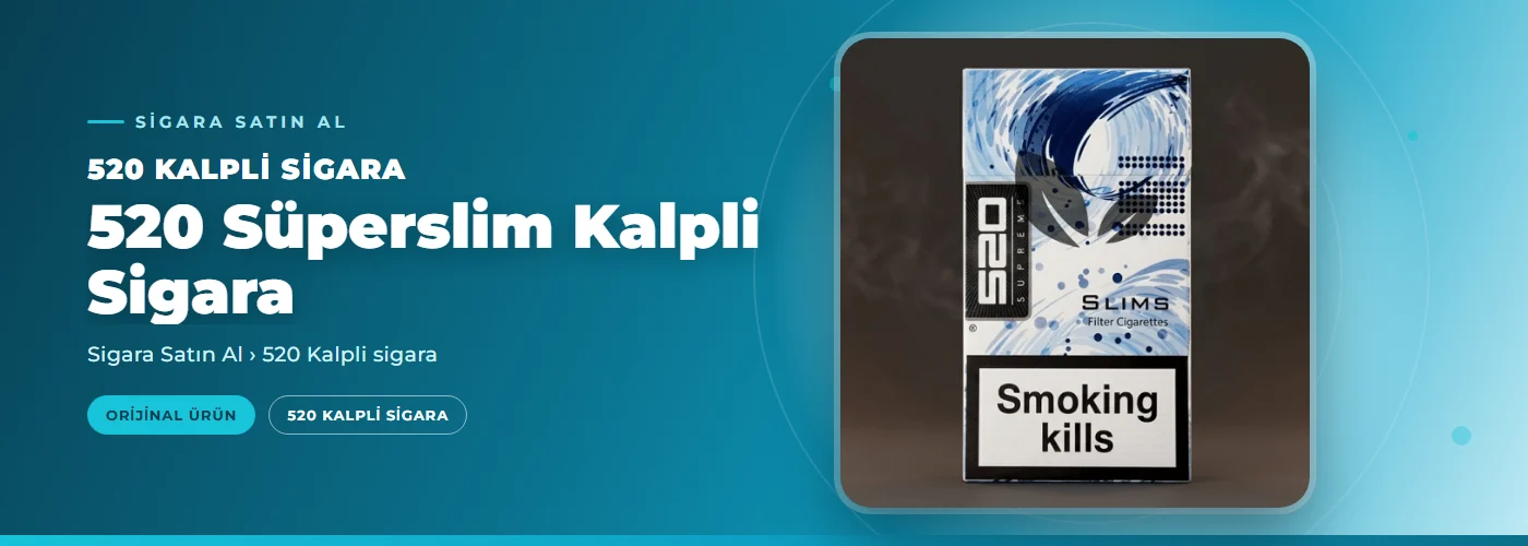 520 Süperslim Kalpli Sigara