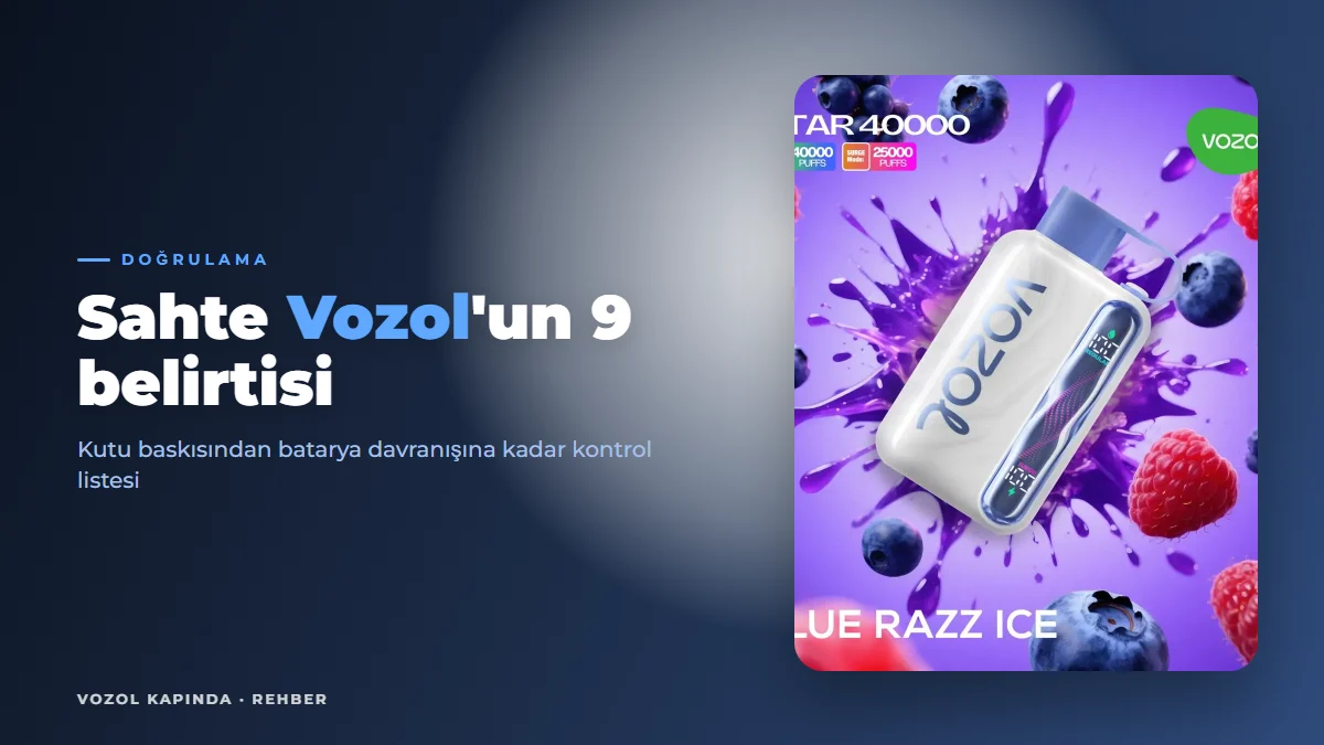 Sahte Vozol'un 9 belirtisi: kutudan bataryaya kadar tam kontrol