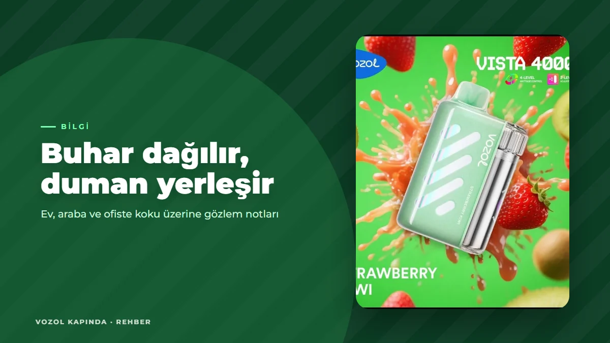 Vozol kokusu eşyalara siner mi? Ev, araba ve ofis notları